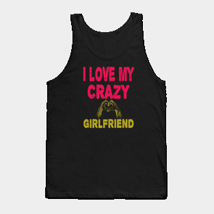 I love My Crazy Girlfriend Tank Top